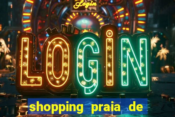 shopping praia de belas cinema